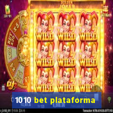 1010 bet plataforma